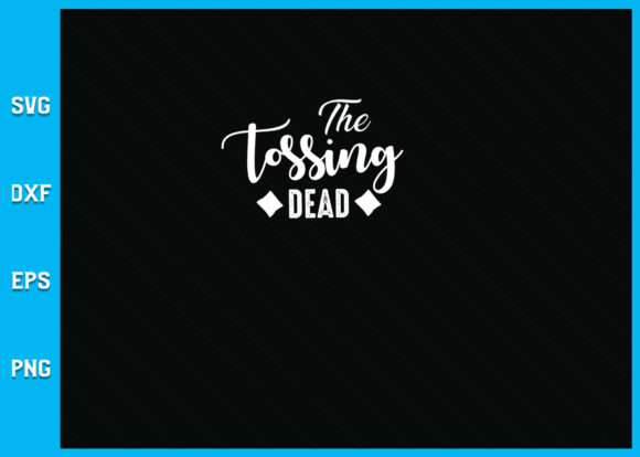 Unleashing Creativity with The Tossing Dead SVG File for Modern Crafting